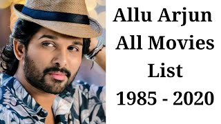 Allu Arjun All Movies List 1985 To 2020  Allu Arjun All Movies List [upl. by Connett]