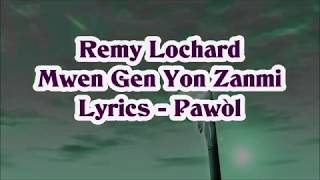 Remy Lochard  Mwen Gen Yon Zanmi Lyrics Pawòl [upl. by Merriman]