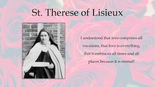 St Therese of Lisieux  My Vocation is Love [upl. by Enerehs]