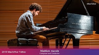 Composer and Conductor Matthew Aucoin  2018 MacArthur Fellow [upl. by Daniella]