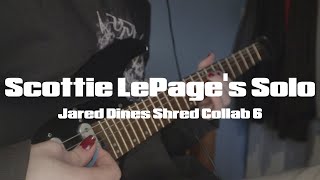 Scottie LePages Solo cover  Jared Dines Shred Collab 6 scottielepage [upl. by Sebastian457]