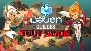 ENFIN LES GUILDS SUR WAVEN PATCH 021 [upl. by Anelrahc814]