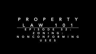 Zoning  Nonconforming Uses Property Law 101 52 [upl. by Nalyorf]