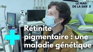 Rétinite pigmentaire  une perte progressive de la vue  Le Magazine de la Santé [upl. by Dnalwor]