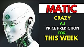 Insane POLYGON MATIC Price Prediction for THIS WEEK by AI [upl. by Kwarteng856]