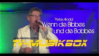 Peter Arnold  Wenn de Bibbes un de Bobbes [upl. by Aelyak]