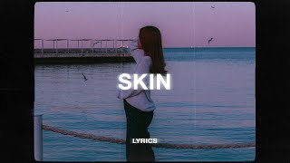 Dijon  Skin Lyrics [upl. by Cochard]