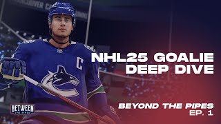 NHL 25 Massive Goalie Changes  Beyond the Pipes  Ep 1 ft McSavid Revv and Willemander [upl. by Ahsienaj]