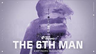 THE 6TH MAN  Masters  A VCT Pacific Documentary Episode 3 [upl. by Supple]