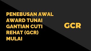 Penebusan Awal Award Wang Tunai Gantian Cuti Rehat GCR [upl. by Jennica932]