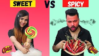 SWEET FOOD vs SPICY FOOD Challenge [upl. by Nnahteb757]