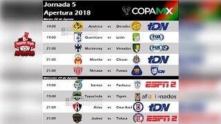 Próximos Partidos Horarios y Estadios  JORNADA 5 Apertura 2018  Copa Mx [upl. by Asoral]