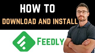 ✅ How to Download and Install Feedly App Full Guide [upl. by Thadeus]