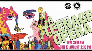 A Teenage Opera 2017  Live Streaming 13082017  Youth Music Theatre UK [upl. by Oicul]