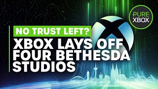 Can We Trust Xbox Anymore  Xbox Is Shutting Down Four Bethesda Studios [upl. by Schlessel]