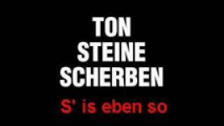 Ton Steine Scherben S is eben so [upl. by Ydnelg598]