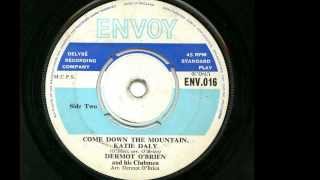 Dermot OBrien and The Clubmen  Come Down The Mountain Katie Daly 45 rpm [upl. by Mixie]