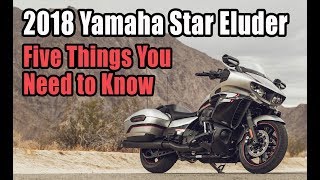 2018 Yamaha Star Eluder 5 Things You Need To Know [upl. by Bowie]