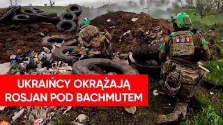 Ostra wymiana ognia pod Bachmutem Ukraińcy okrążają Rosjan [upl. by Acirretal]