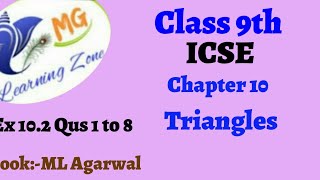 Class 9th ICSE Math Ch 10 Triangles Ex 102 Qus 1 to 8 [upl. by Atteuqaj]