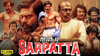 Sarpatta Parambarai Full Movie Hindi Dubbed 1080p HD Facts  Arya Dushara V  Sarpatta The Warrior [upl. by Alfi]