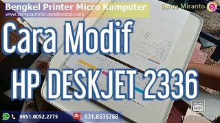 Modification of the hp deskjet ink advantage 2336 Printer Infusion [upl. by Haleemaj320]