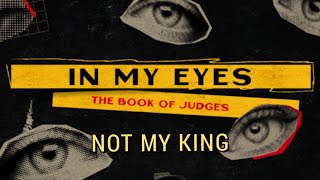 Not My King  In His Eyes [upl. by Scot]