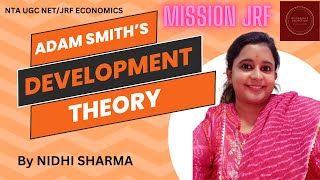 ADAM SMITHS DEVELOPMENT THEORY  NTA UGC NET JRF  ECONOMICS DECOCTION BY NIDHI SHARMA [upl. by Eiddal482]