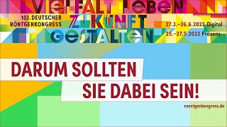 Darum sollten Sie beim Röntgenkongress 2022 dabei sein [upl. by Attiuqihc452]