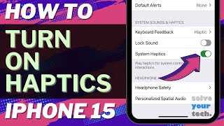 How to Turn on Haptics on iPhone 15 [upl. by Nnylkoorb609]