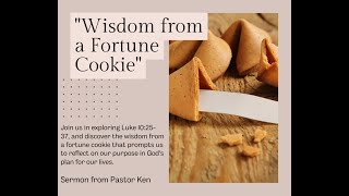 Wisdom from a Fortune Cookie Pastor Ken Orazi Community Church of Providence August 25 2024 [upl. by Llerahs]