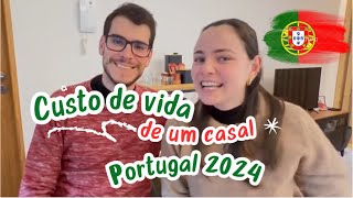 CUSTO DE VIDA DE UM CASAL EM PORTUGAL  2024 [upl. by Ame]