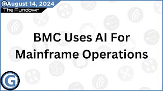 BMC Uses AI for Mainframe Operations [upl. by Inalej]