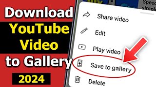 NEW UPDATE How to download YouTube Videos to Phone Gallery 2024 Android and iphone [upl. by Thebault]