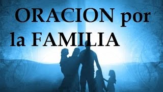 ORACION POR LA FAMILIA Sangre y Agua Oraciones para Pedirle a Dios [upl. by Bret658]