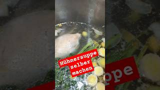 Hühnersuppe selber machen gesundeernaehrung huhn suppe [upl. by Gnek]