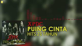 XPDC  Puing Cinta Official Audio [upl. by Sirapal629]