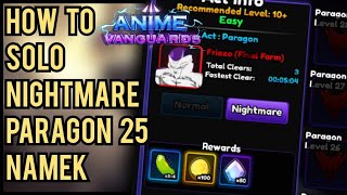 How to SOLO Nightmare Paragon 25 on Planet Namak in Anime Vanguards [upl. by Craner]