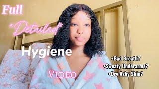 FULL DETAILED HYGIENE VIDEO  Bad Breath Sweaty Smelly Underarms   Down Stairs Area amp More … [upl. by Reinar]