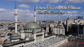 Where to Stay in Taksim for The Best View [upl. by Ahcsropal]