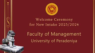 Welcome Ceremony  202324  Faculty of Management University of Peradeniya [upl. by Gerald704]