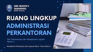 Ruang Lingkup Administrasi Perkantoran  Materi 2 Seri Administrasi dan Manajemen Logistik  MPLB [upl. by Thorstein992]