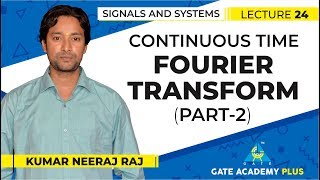 Signals and Systems  Module 2  Continuous Time Fourier Transform  Part 2 Lecture 24 [upl. by Glennon277]