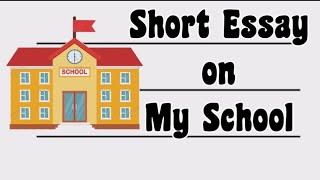 Best Essay on My School🙂  Short Essay on My School Essay [upl. by Adnawak]