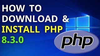 How to Download and install PHP 830 on Windows 1011 2024 Update [upl. by Emyle668]