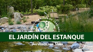 El jardín del estanque  Paso a paso de la construccion de un jardín [upl. by O'Neil]