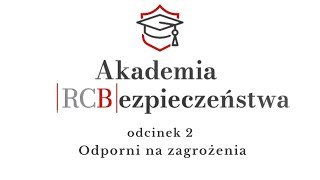 Akademia Bezpieczeństwa RCB Odcinek 2 Odporni na zagrożenia [upl. by Onstad978]