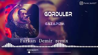 FURKAN DEMİR REMİX GAZAPIZM GÖRDÜLER [upl. by Enneyehc889]