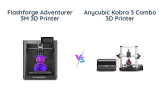 Flashforge Adventurer 5M vs Anycubic Kobra 3 3D Printer Comparison 🆚🖨️ [upl. by Haslam]