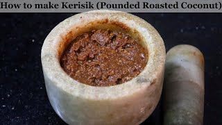 How to make Kerisik Pounded Roasted Coconut [upl. by Gneh602]